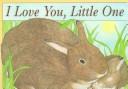 Cover of I Love You, Little One